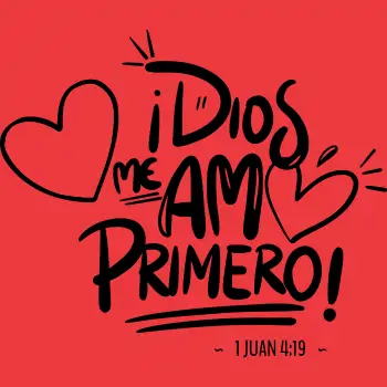 Diseño vectorial de 'Dios me ama primero' con corazones y versículo bíblico 1 Juan 4:19