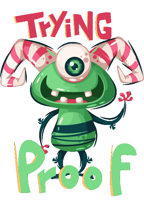 Crazy Fun & Monsters Funny Doraemon Diseño vectorial de alienígena cíclope verde sonriendo con frase Trying Proof.