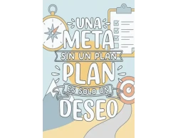una-meta-sin-un-plan-es-solo-deseo
