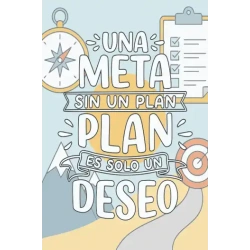 una-meta-sin-un-plan-es-solo-deseo