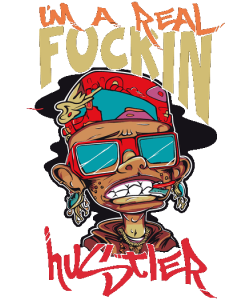 Ilustración vectorial estilo graffiti de personaje urbano con la frase I'm a Real Fuckin Hustler.