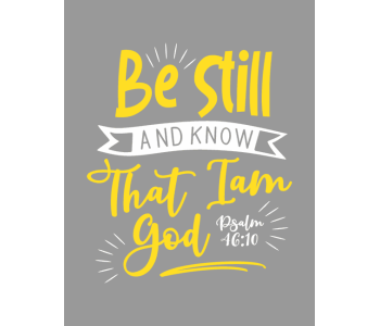 be_still_and_know_that_i_am_god